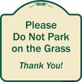Signmission Designer Series-Please Do Not Park On The Grass Thank You!, 18" x 18", TG-1818-9791 A-DES-TG-1818-9791
